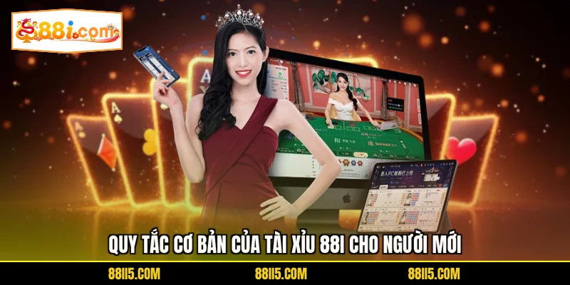 Quy tắc cơ bản của tài xỉu 88I cho người mới