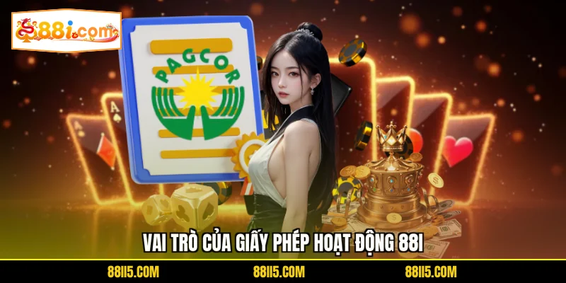Vai trò của giấy phép hoạt động 88I